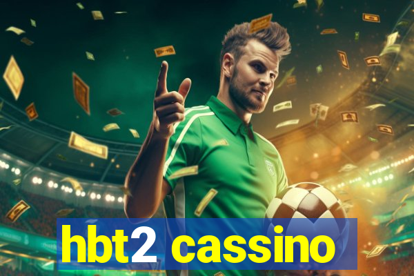 hbt2 cassino